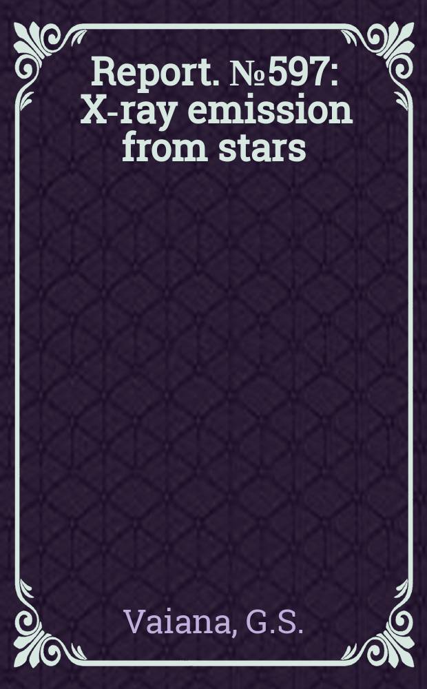 Report. №597 : X-ray emission from stars