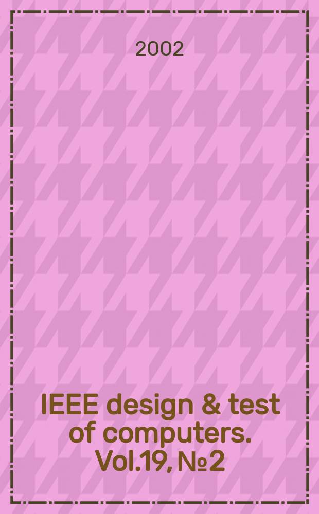 IEEE design & test of computers. Vol.19, №2