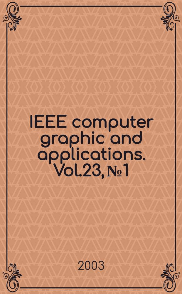IEEE computer graphic and applications. Vol.23, №1