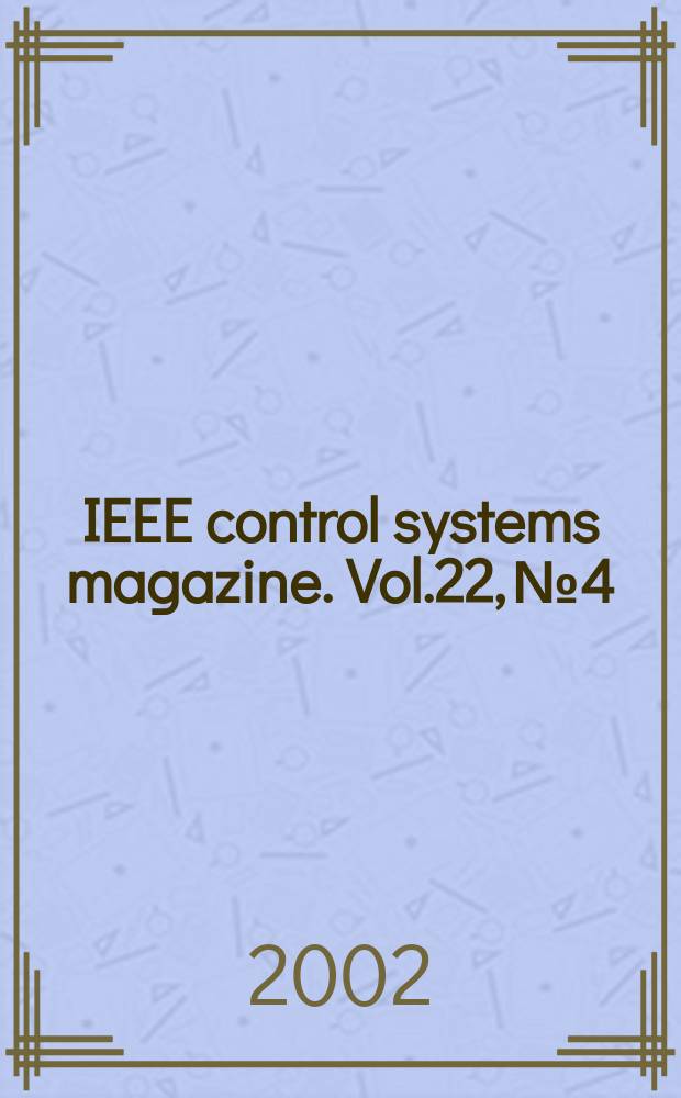 IEEE control systems magazine. Vol.22, №4
