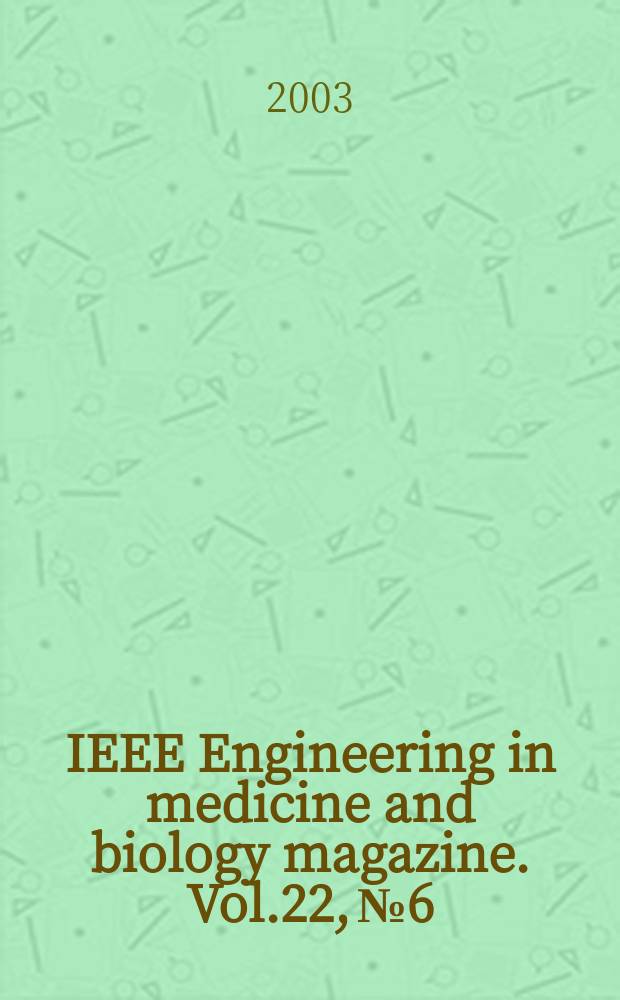 IEEE Engineering in medicine and biology magazine. Vol.22, №6