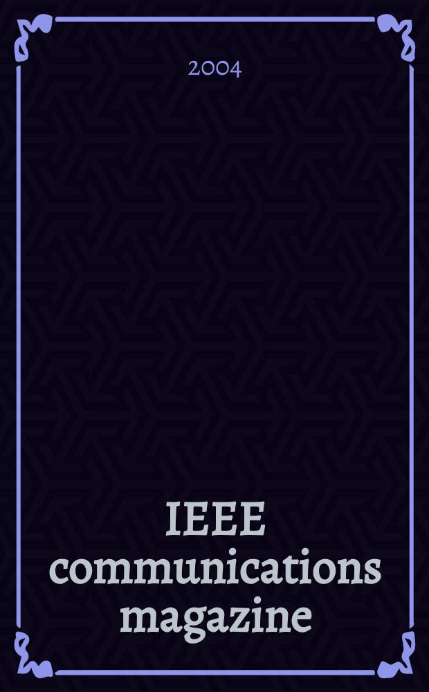 IEEE communications magazine : A publ. of the IEEE communications soc. Vol.42, №11