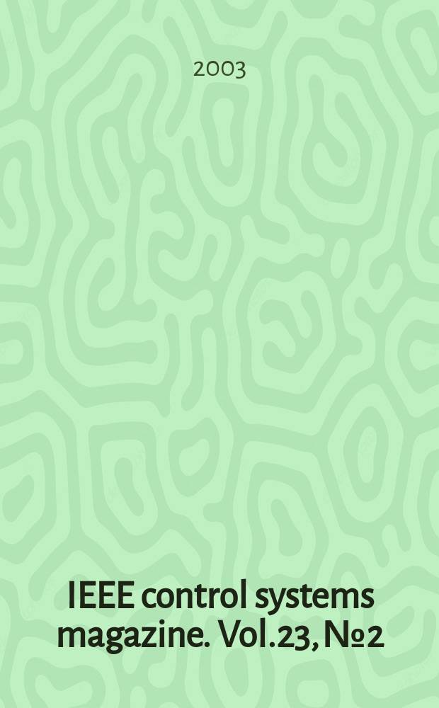IEEE control systems magazine. Vol.23, №2