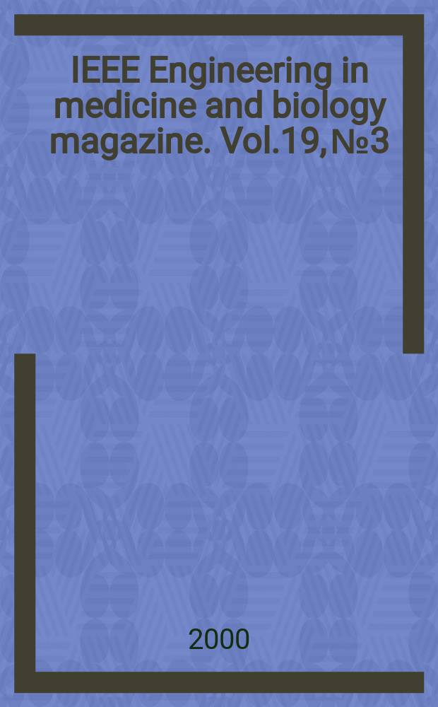 IEEE Engineering in medicine and biology magazine. Vol.19, №3