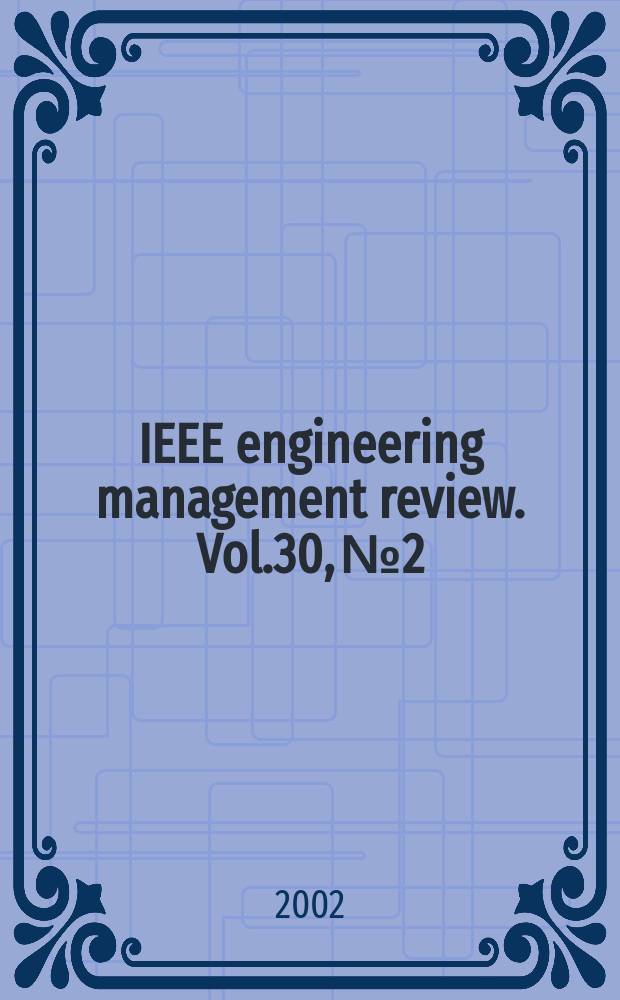 IEEE engineering management review. Vol.30, №2