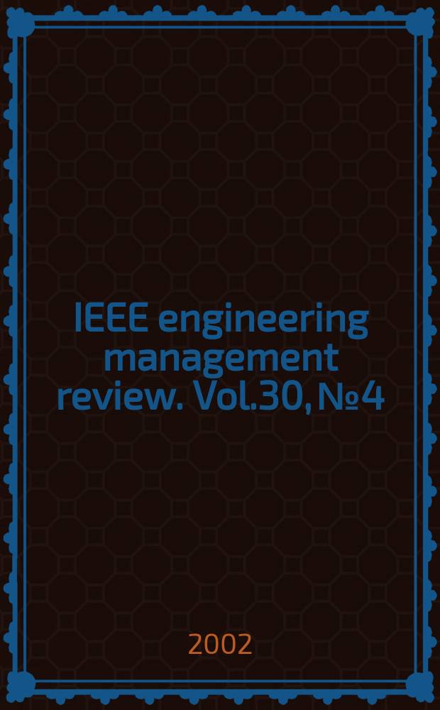 IEEE engineering management review. Vol.30, №4