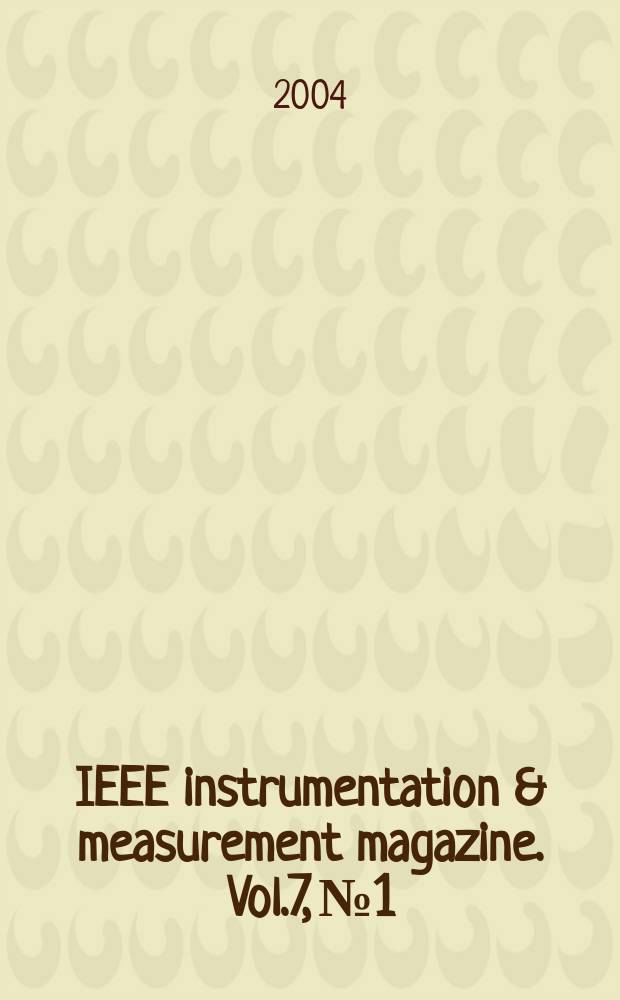 IEEE instrumentation & measurement magazine. Vol.7, №1
