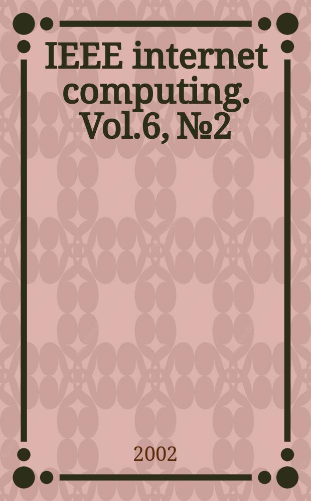 IEEE internet computing. Vol.6, №2