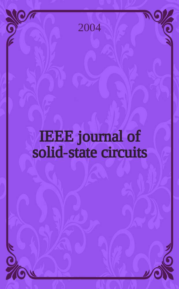 IEEE journal of solid-state circuits : A publ. of the IEEE solid-state circuits council. Vol.39, №10