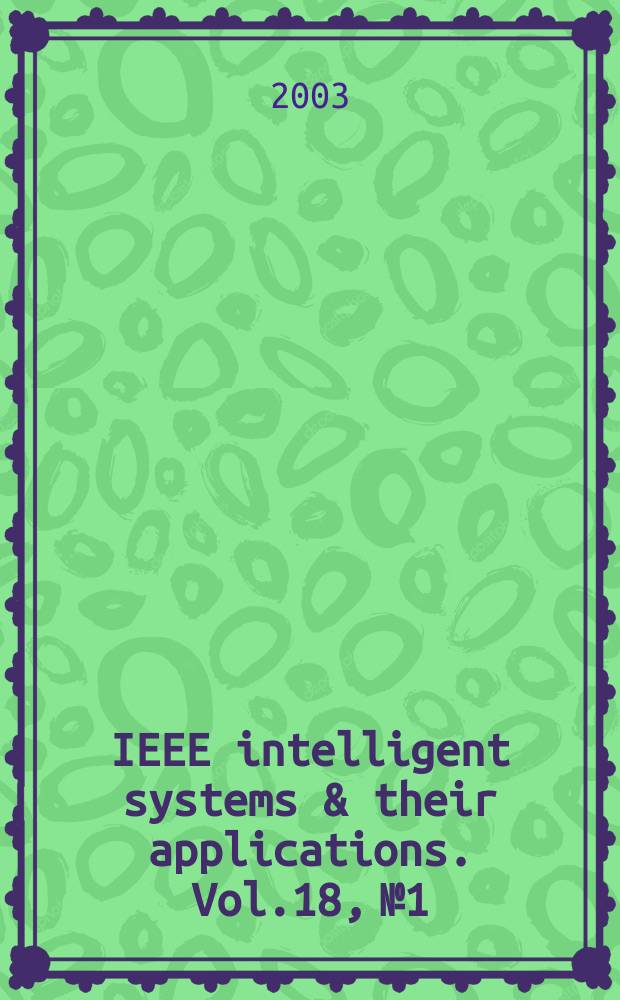 IEEE intelligent systems & their applications. Vol.18, №1
