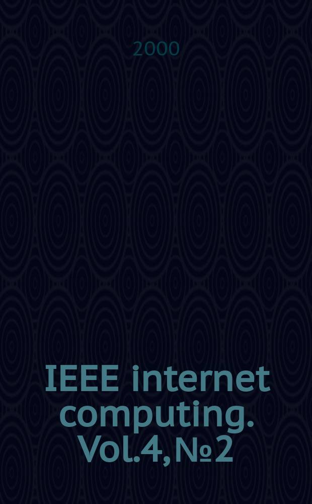 IEEE internet computing. Vol.4, №2