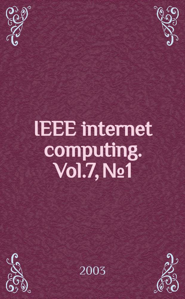IEEE internet computing. Vol.7, №1