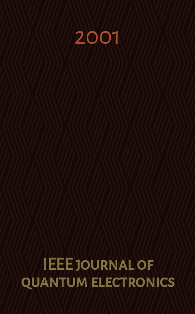 IEEE journal of quantum electronics : A publ. of the IEEE Lasers a. electro-optics soc. Vol.37, №8