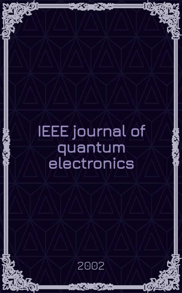 IEEE journal of quantum electronics : A publ. of the IEEE Lasers a. electro-optics soc. Vol.38, №3