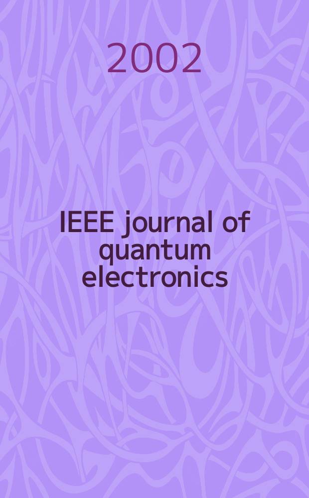IEEE journal of quantum electronics : A publ. of the IEEE Lasers a. electro-optics soc. Vol.38, №7