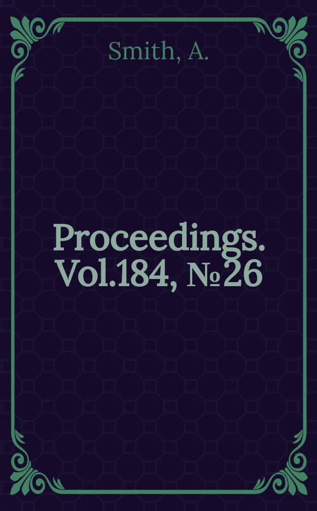 Proceedings. Vol.184, №26 : Survey of twisted blading development in steam turbines