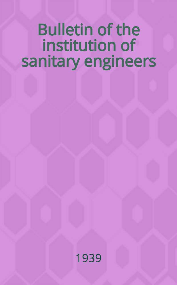 Bulletin of the institution of sanitary engineers