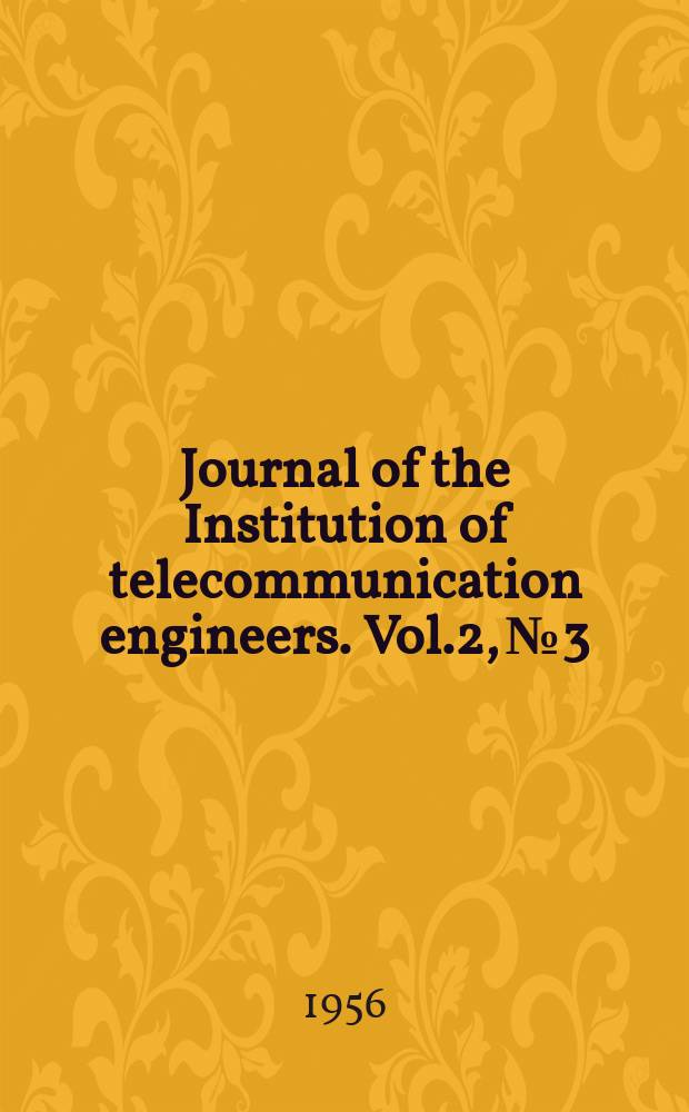 Journal of the Institution of telecommunication engineers. Vol.2, №3/4 : Special five year plan number