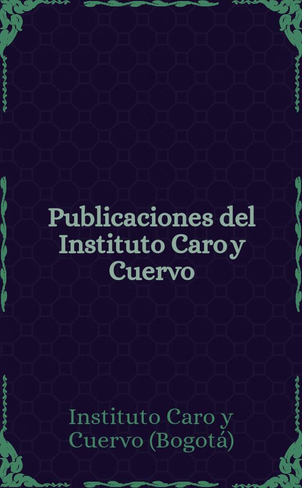 Publicaciones del Instituto Caro y Cuervo
