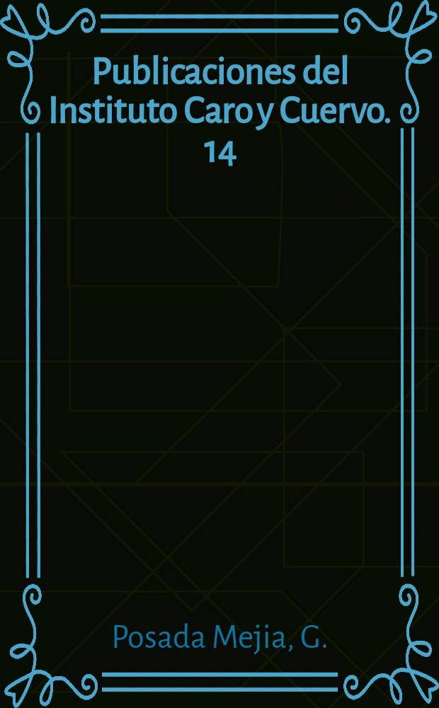 Publicaciones del Instituto Caro y Cuervo. 14 : Nuestra América