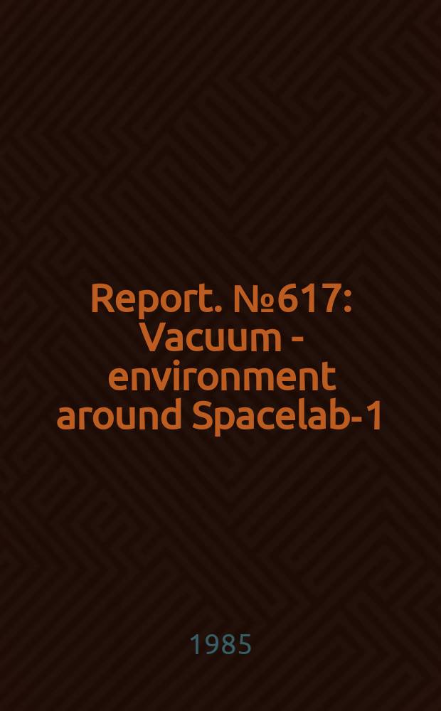 Report. №617 : Vacuum - environment around Spacelab-1