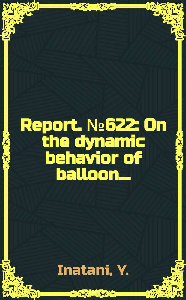 Report. №622 : On the dynamic behavior of balloon ...