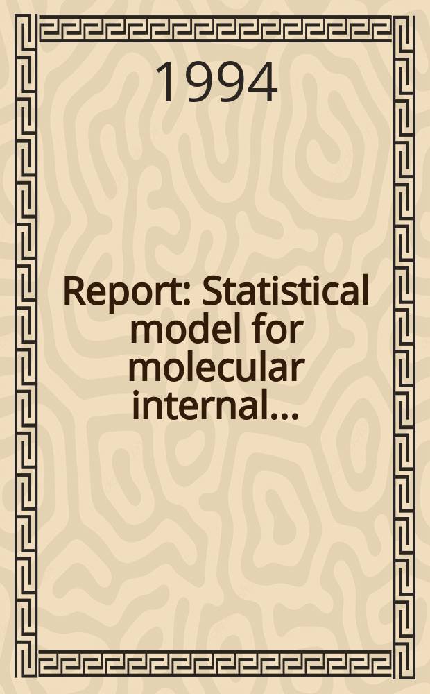 Report : Statistical model for molecular internal ...