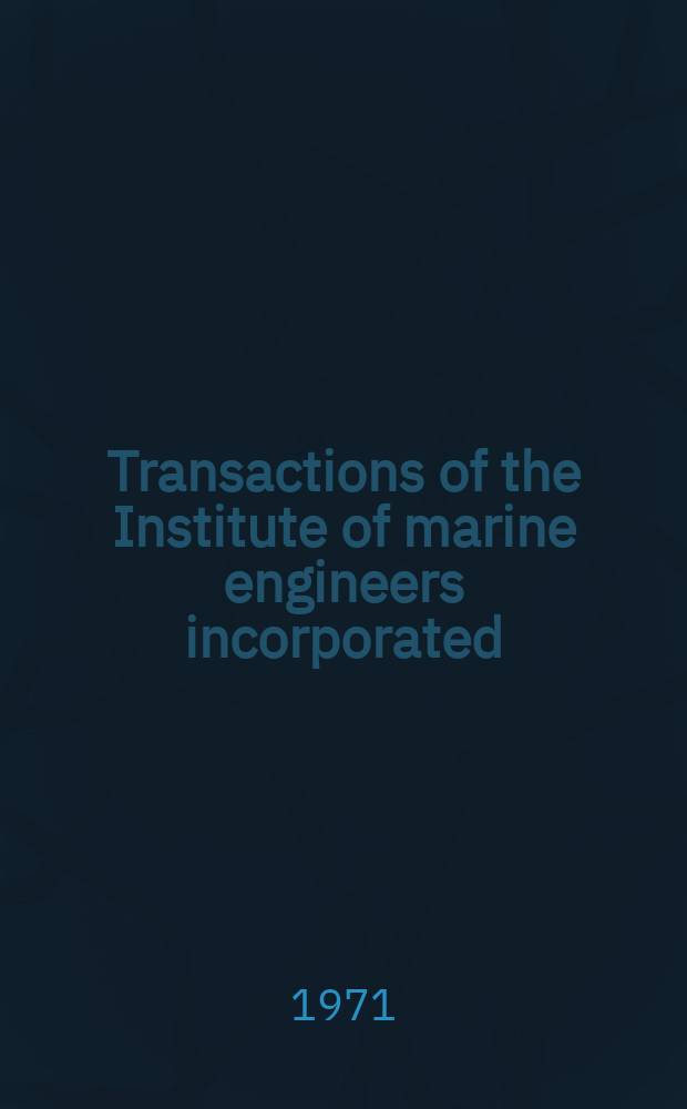 Transactions of the Institute of marine engineers incorporated : Publ. monthly. Vol.83, P.14 : Medium speed engines in ships