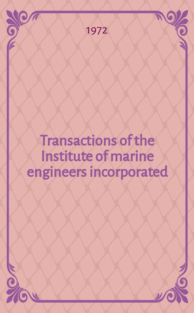 Transactions of the Institute of marine engineers incorporated : Publ. monthly. Vol.84, P.10 : Marine electrical engineering section symposium