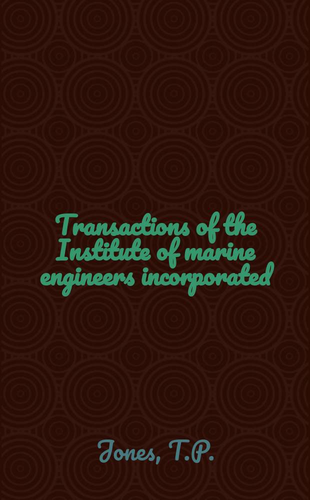 Transactions of the Institute of marine engineers incorporated : Publ. monthly. Vol.84, P.15 : Design, operating experience and development potential of main propulsion ...