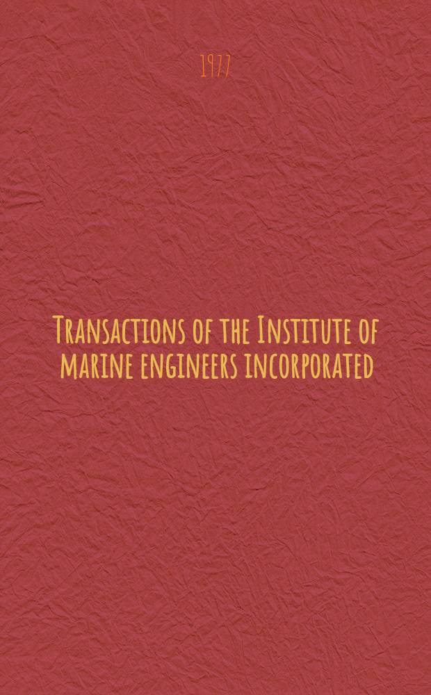 Transactions of the Institute of marine engineers incorporated : Publ. monthly. Vol.89, P.5 : Shore trials of a marine propulsion system. Design of a high speed ...