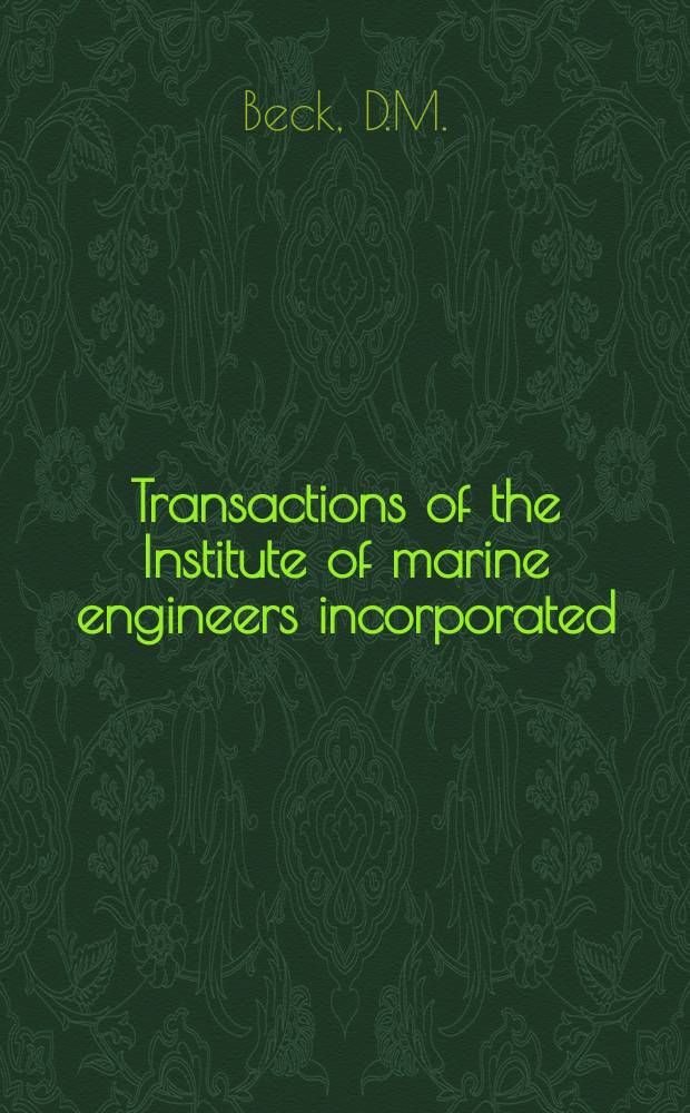 Transactions of the Institute of marine engineers incorporated : Publ. monthly. Vol.89, P.6 : The versatile console concept .... Gas ...