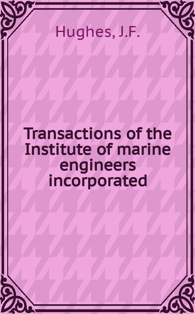Transactions of the Institute of marine engineers incorporated : Publ. monthly. Vol.92, Paper6 : Electrostatic charges on board ...
