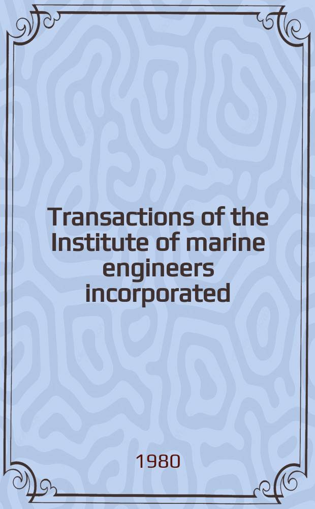 Transactions of the Institute of marine engineers incorporated : Publ. monthly. Vol.92, Paper10 : Machinery system ...