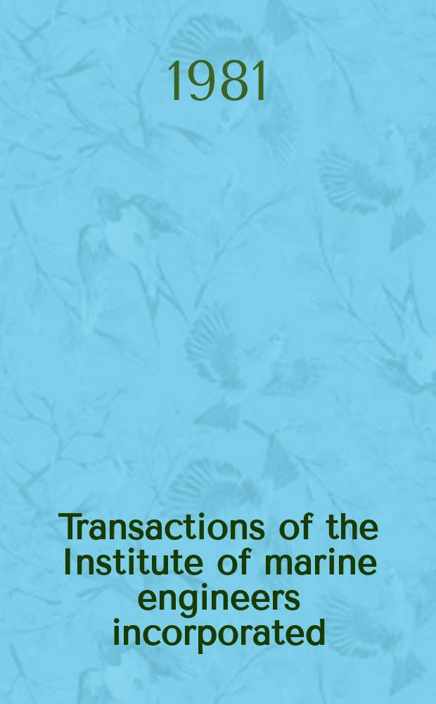 Transactions of the Institute of marine engineers incorporated : Publ. monthly. Vol.93, Paper3 : Crude oil ...