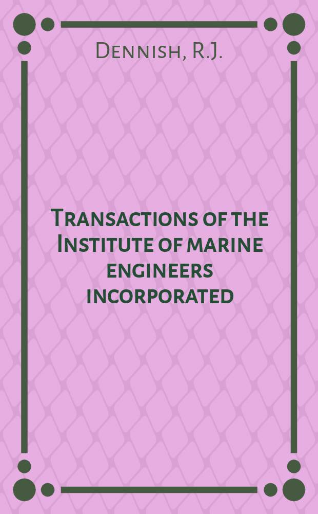 Transactions of the Institute of marine engineers incorporated : Publ. monthly. Vol.94, Paper16 : New technology electrical cables ...