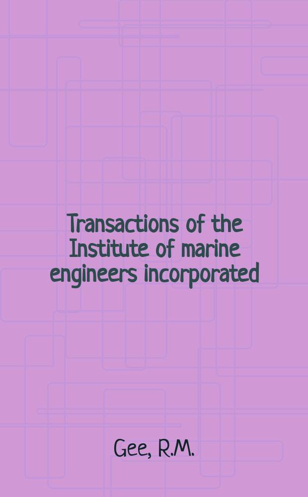 Transactions of the Institute of marine engineers incorporated : Publ. monthly. Vol.95 : The royal navy presentation team ... 1982
