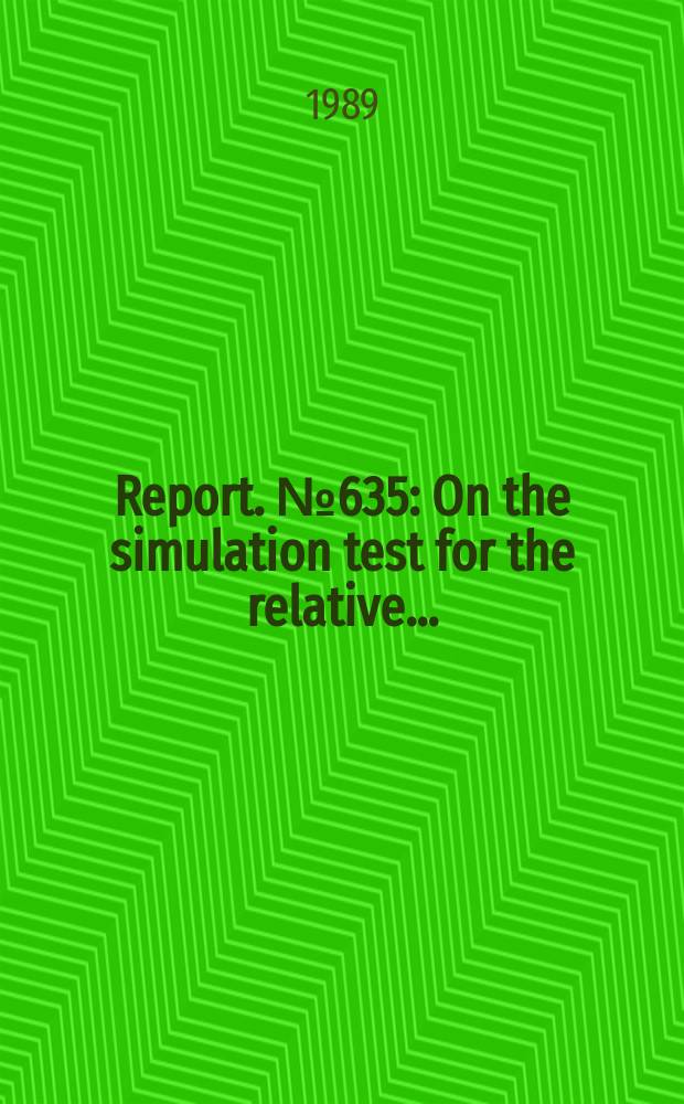 Report. №635 : On the simulation test for the relative ...