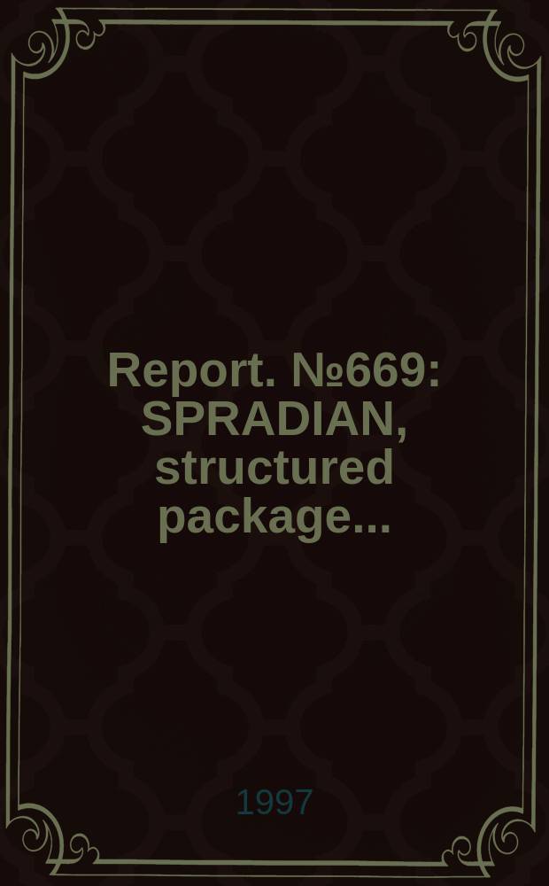 Report. №669 : SPRADIAN, structured package ...