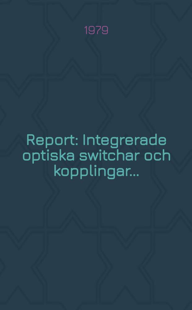 Report : Integrerade optiska switchar och kopplingar ...