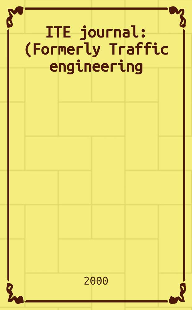 ITE journal : (Formerly Traffic engineering). Vol.70, №7