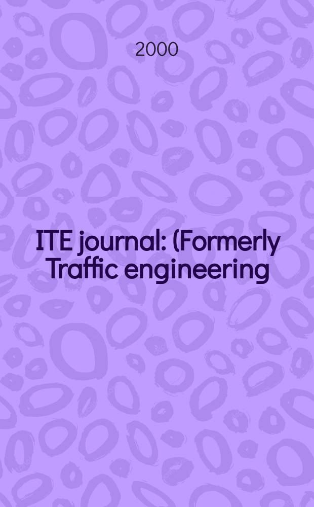 ITE journal : (Formerly Traffic engineering). Vol.70, №9
