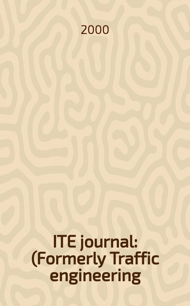 ITE journal : (Formerly Traffic engineering). Vol.70, №10