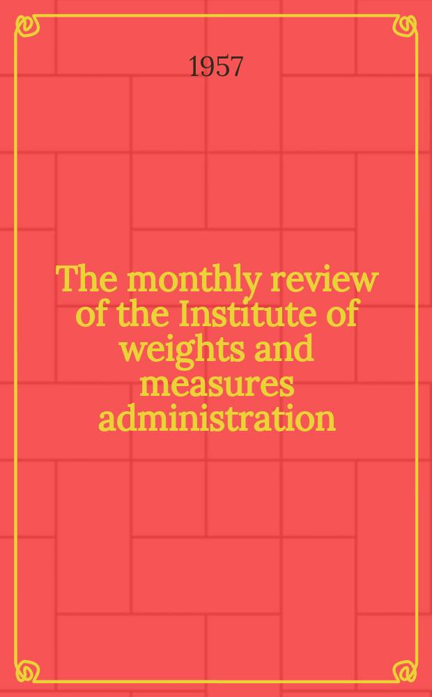 The monthly review of the Institute of weights and measures administration