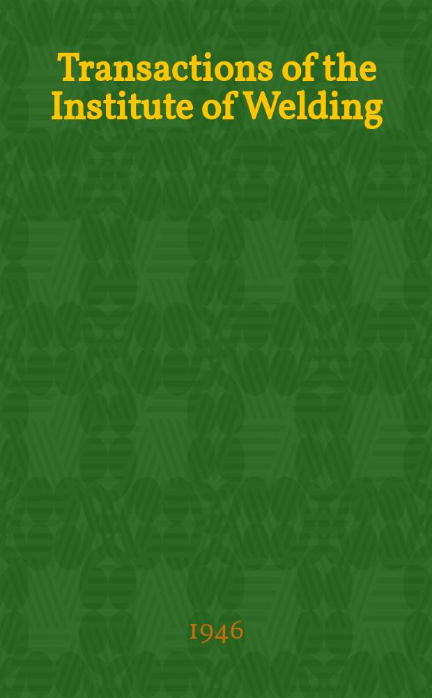 Transactions of the Institute of Welding