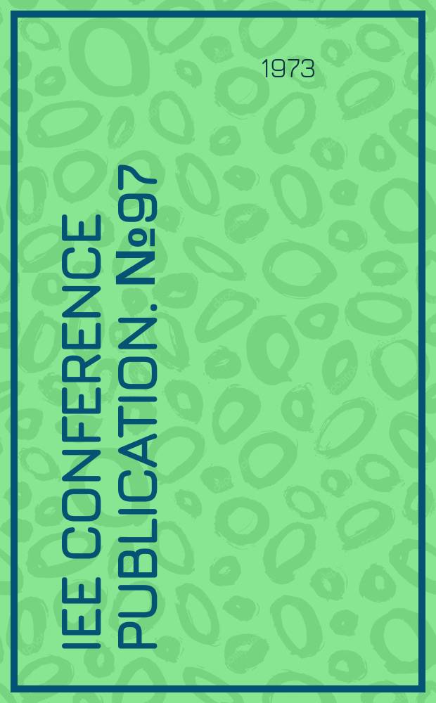 IEE Conference publication. №97 : Conference on software engineering for telecommunication switching systems. London. 1973