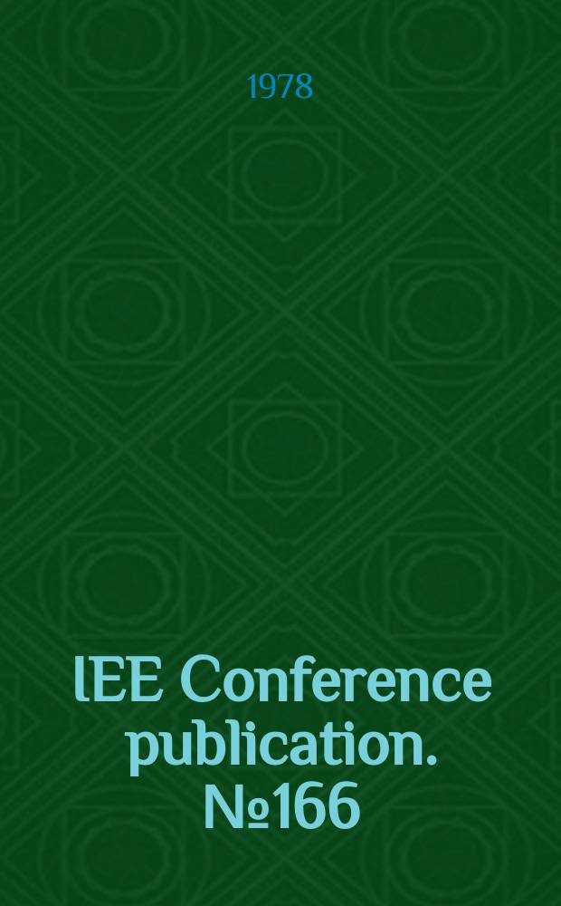 IEE Conference publication. №166 : International broadcasting convention. London. 1978