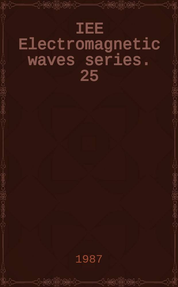 IEE Electromagnetic waves series. 25 : Principles of microwave circuits