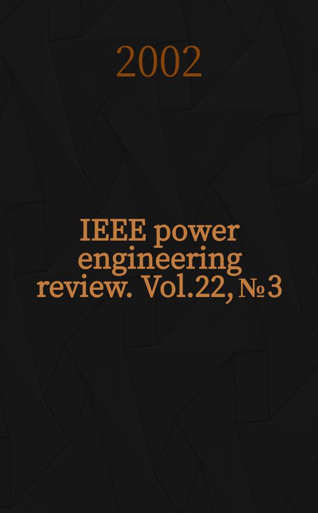 IEEE power engineering review. Vol.22, №3