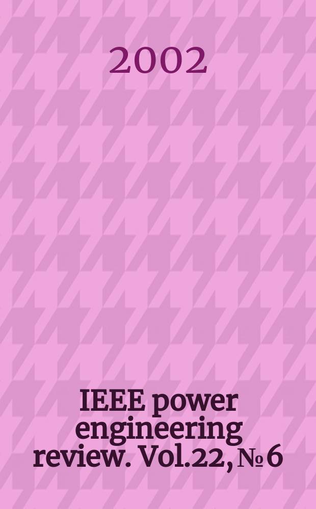 IEEE power engineering review. Vol.22, №6